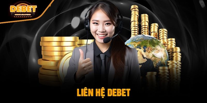 Tầm quan trọng của liên hệ DEBET đối với người chơi