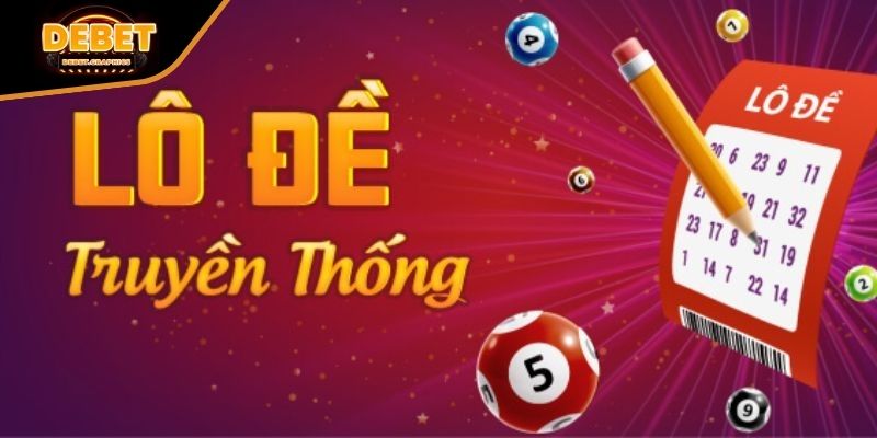 Tổng quan chung về lô đề truyền thống